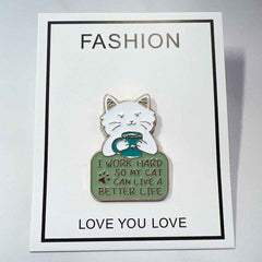 Work Hard for Cat Enamel Pin – Cute Gift for Proud Pet Owners